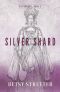 [Silverwood 02] • Silver Shard